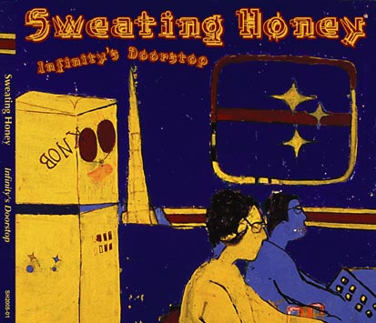 SWEATING HONEY - Infinity's Doorstop